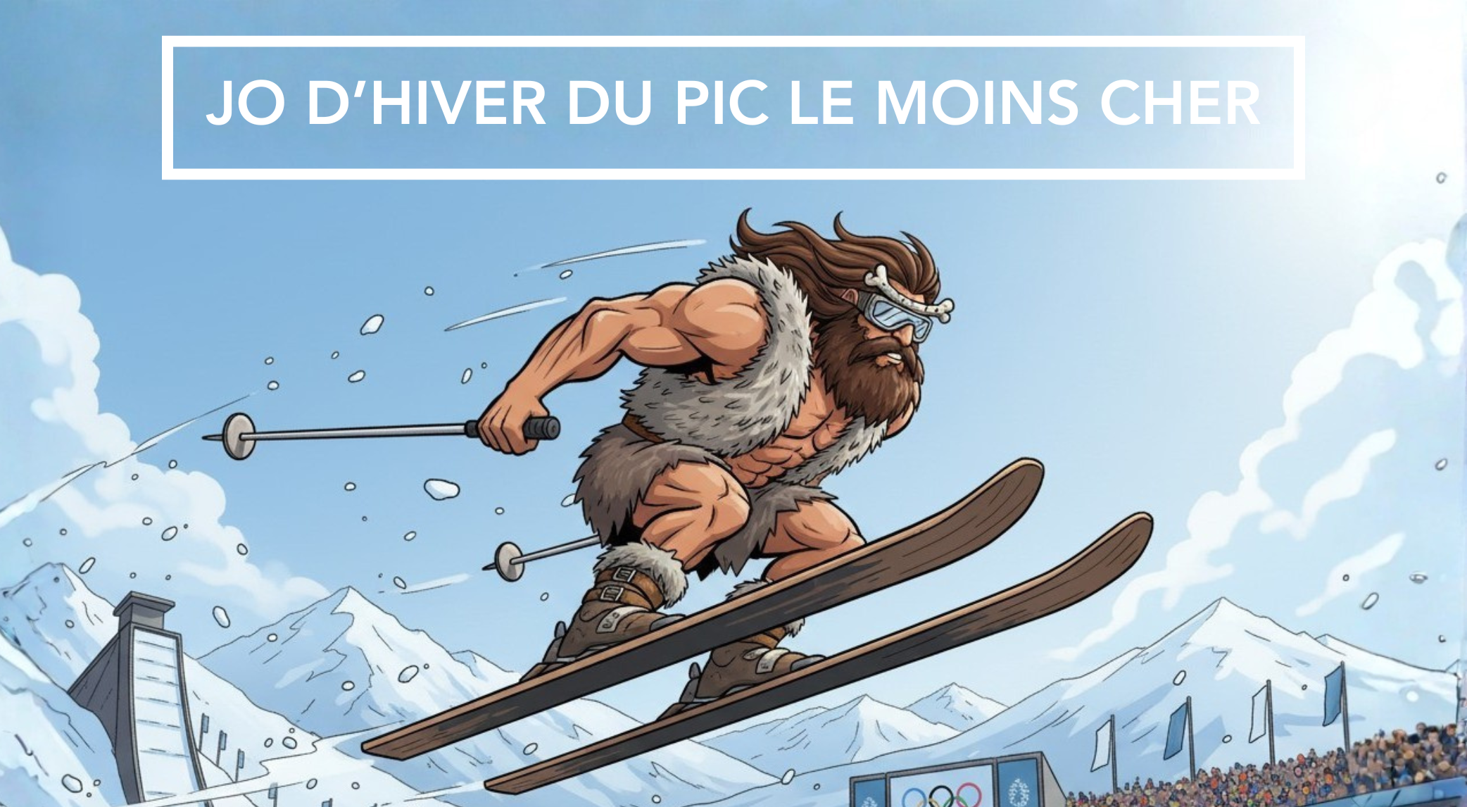 JO d'hiver du pic le moins cher
